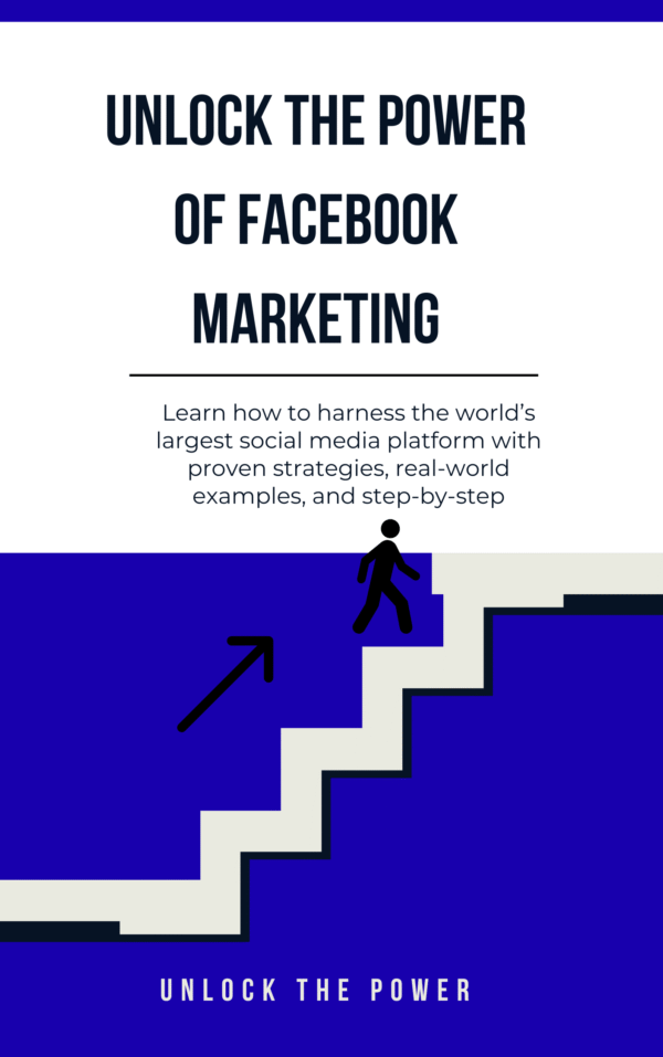 Unlock the Power of Facebook Marketing